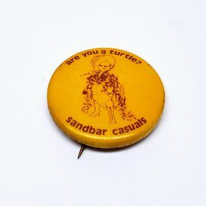 Vintage Casual Sandbar Are You a Turtle Pinback Button Pin Yellow 1.25"